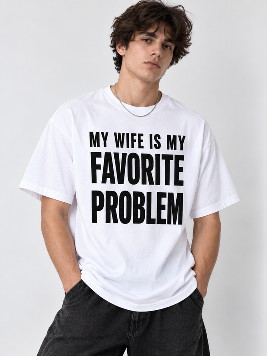 My Wife Is My Favorite Problem