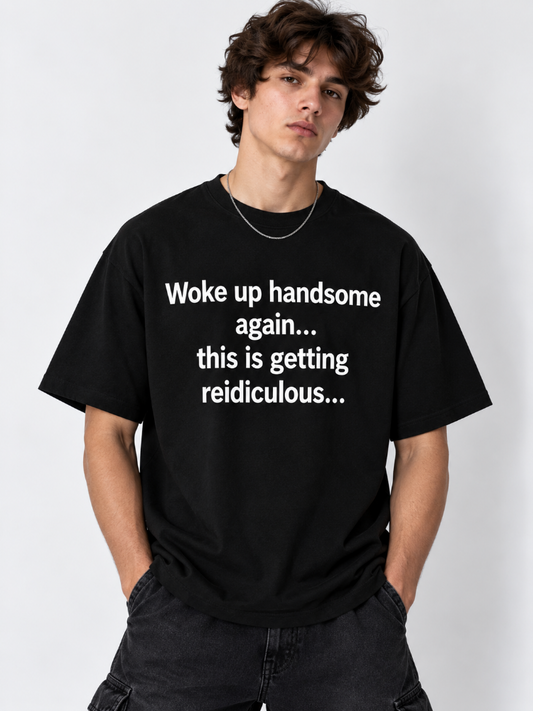 Woke Up Handsome