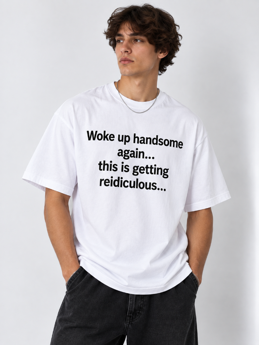 Woke Up Handsome