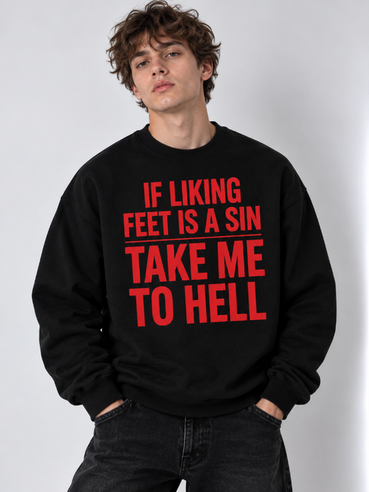 If Liking Feet Is a Sin Funny Graphic