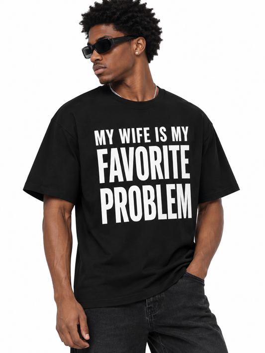 My Wife Is My Favorite Problem Funny