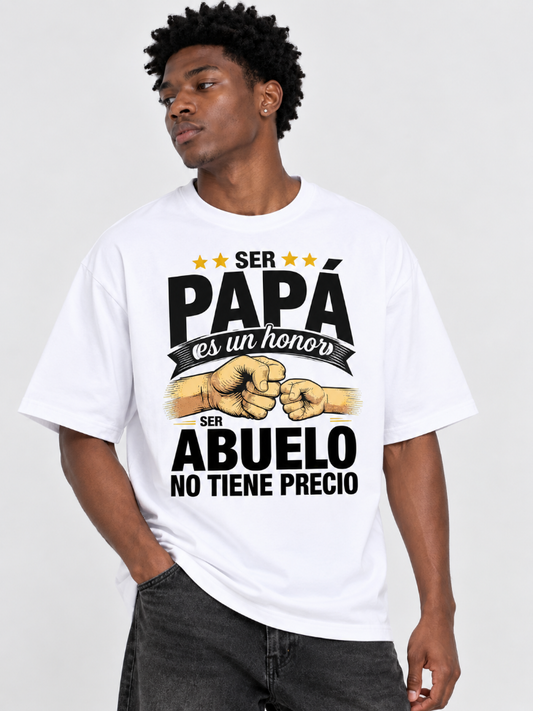 Ser Papá Es Un Honor Abuelo