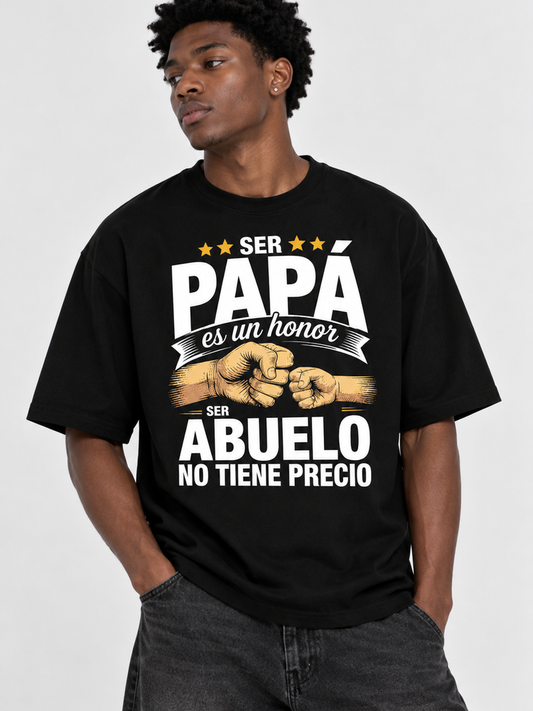 Ser Papá Es Un Honor Abuelo