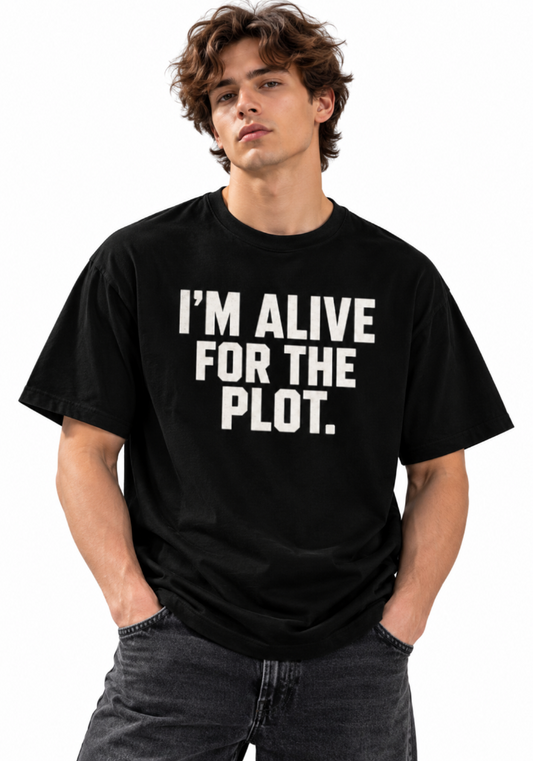 I’m Alive for the Plot