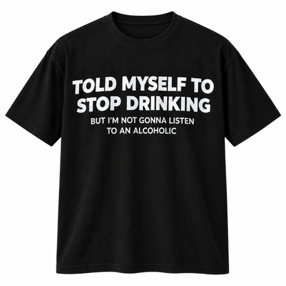 Told Myself to Stop