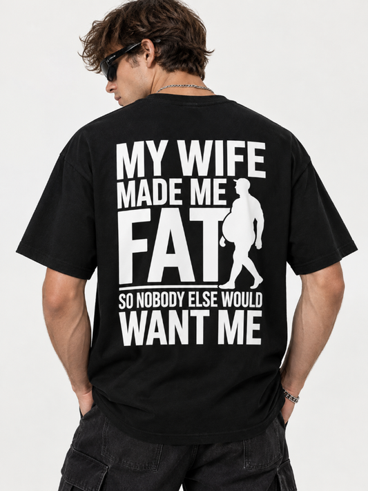 My Wife Made Me Fat