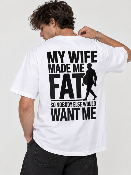 My Wife Made Me Fat