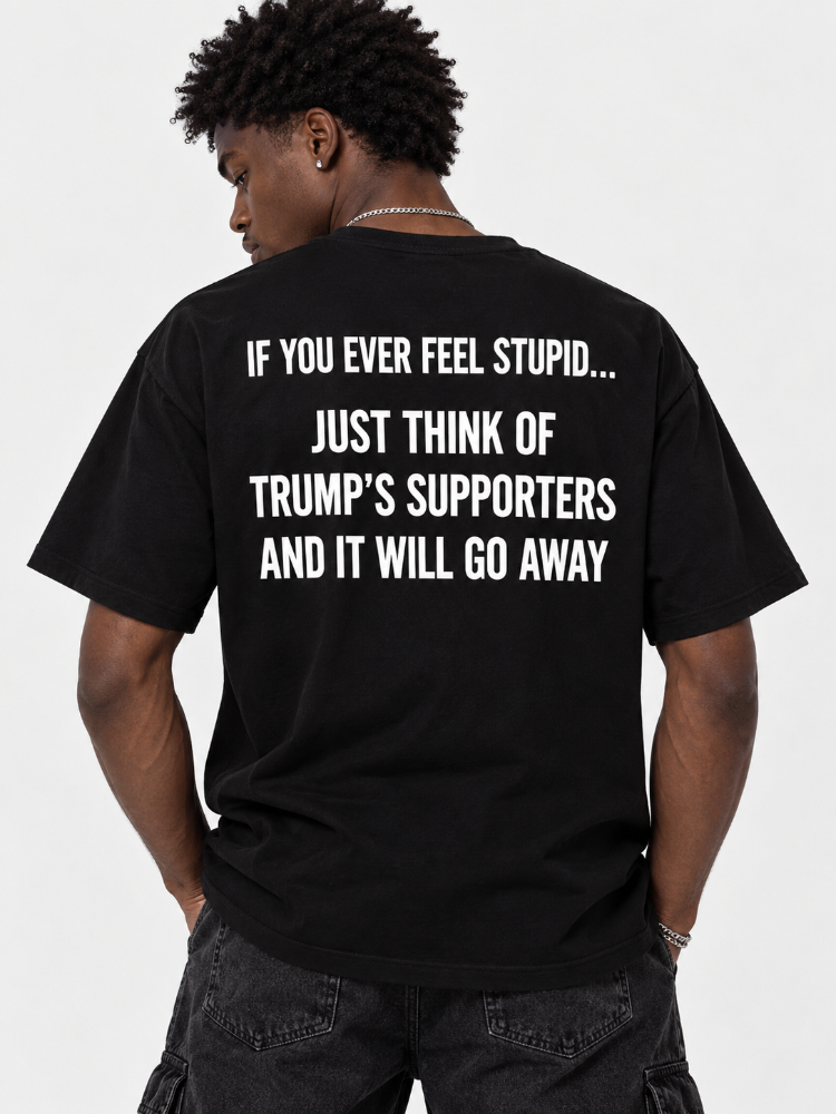 If You Ever Feel Stupid Funny