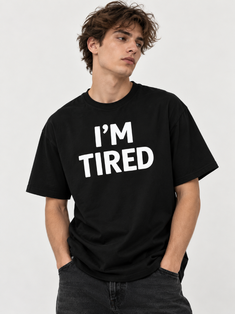 Im Tired Funny Sarcastic