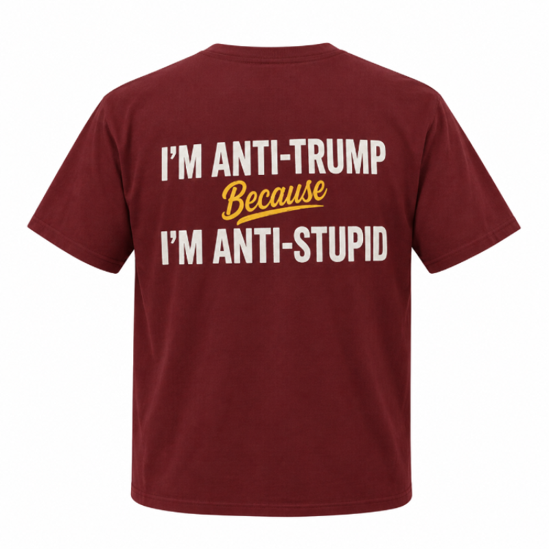Im Anti Trump Because