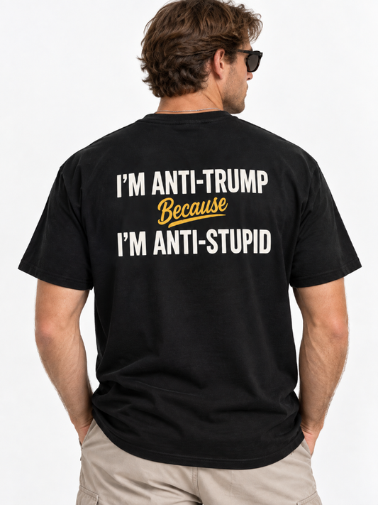 Im Anti Trump Because