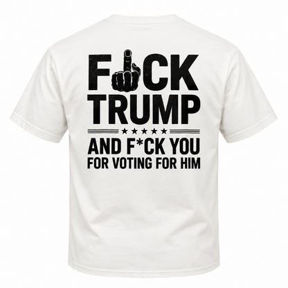 Fuck Trump And Fuck You For
