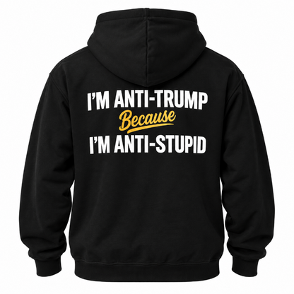 Anti Trump Anti Stupid Tee Long Sleeve Hoodie