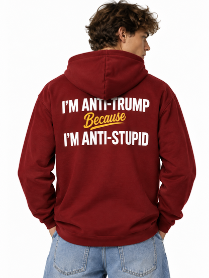 Anti Trump Anti Stupid Tee Long Sleeve Hoodie