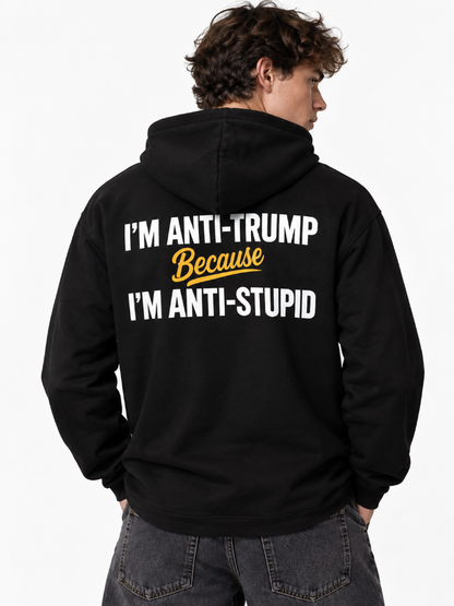 Anti Trump Anti Stupid Tee Long Sleeve Hoodie
