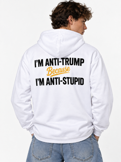 Anti Trump Anti Stupid Tee Long Sleeve Hoodie