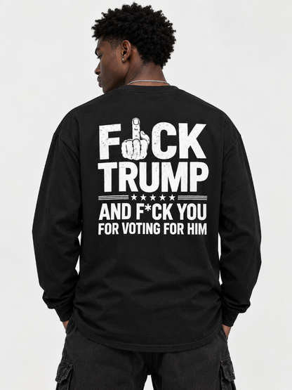 Fuck Trump Graphic Tee Long Sleeve Hoodie