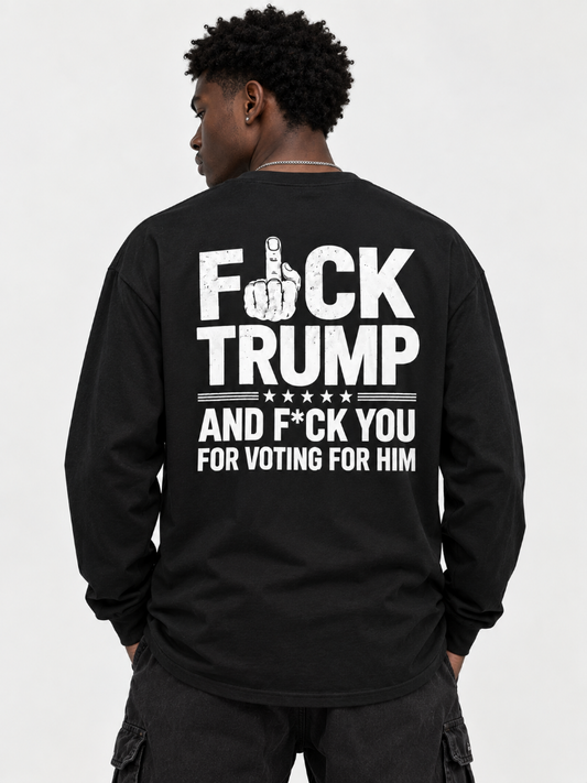 Fuck Trump Graphic Tee Long Sleeve Hoodie