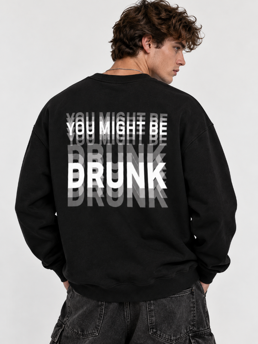 You Might Be Drunk Funny Graphic Shirt