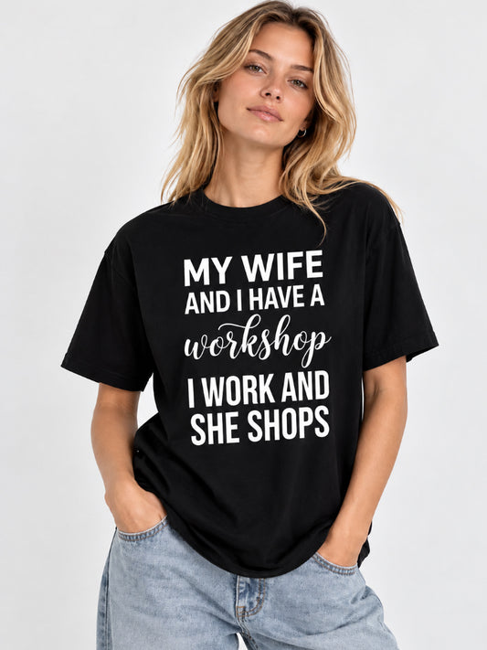 My Wife Workshop Funny Graphic