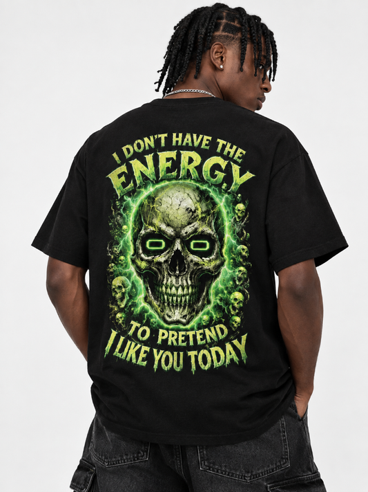 Men S I Dont Have the Energy