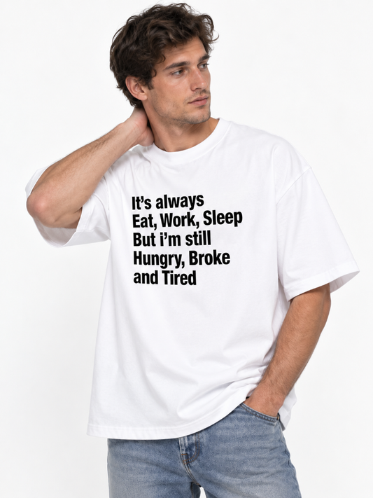 Its Always Eat Work Sleep