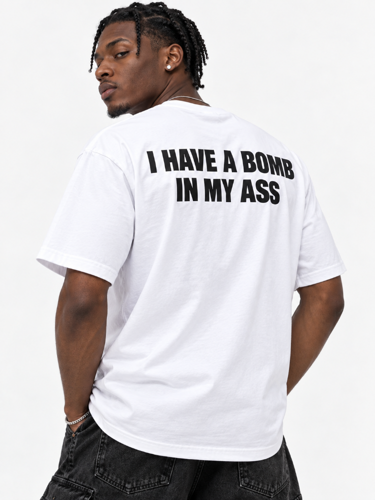 I Have A Bomb In My Ass Funny
