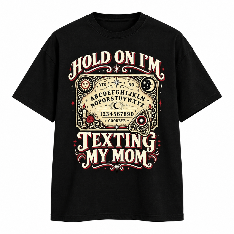 Hold On Im Texting My Mom Vintage Ouija