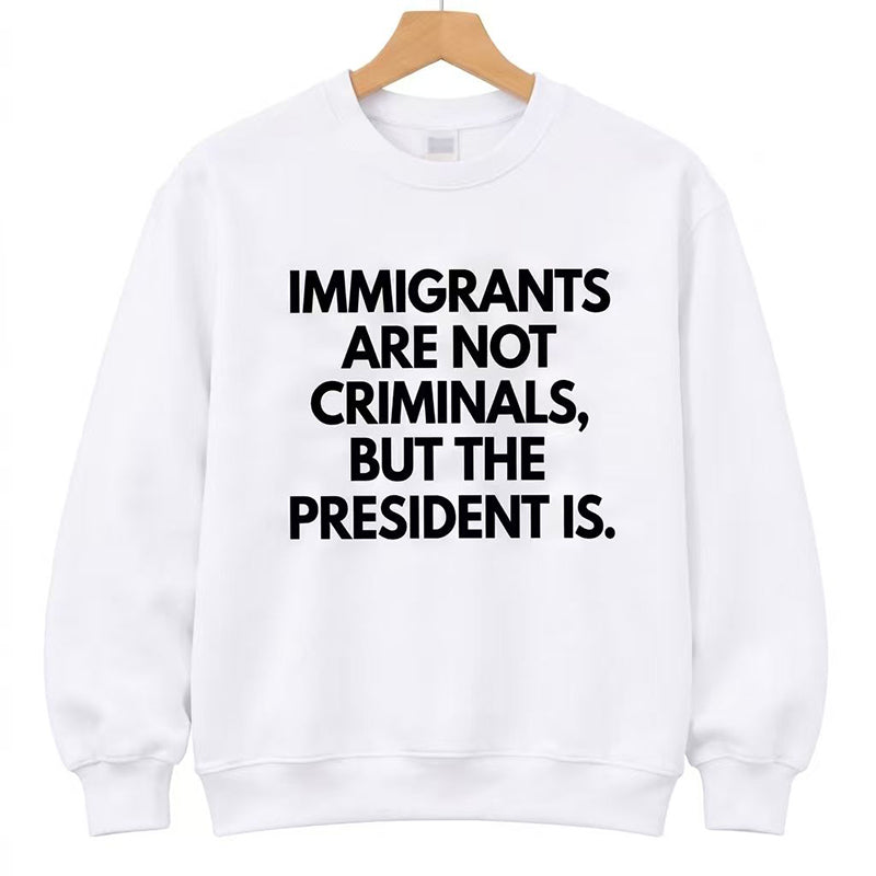 Immigrants Are Not Criminals