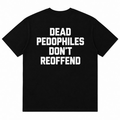 DEAD PEDOPHILES DON'T REOFFEND