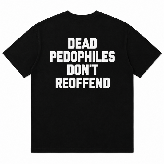 DEAD PEDOPHILES DON'T REOFFEND