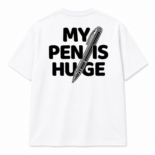 My Pen Is Huge