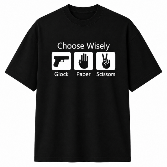 Choose Wisely Glock Paper Scissors