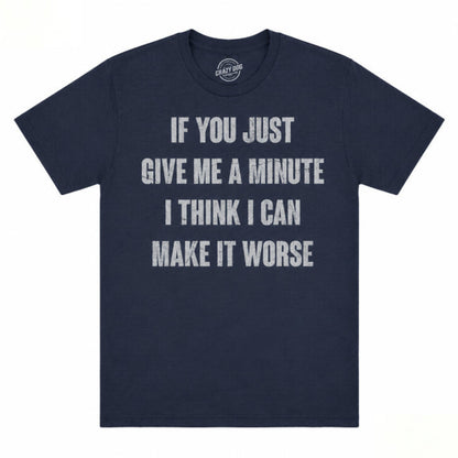 IF YOU JUST GIVE ME A MINUTE