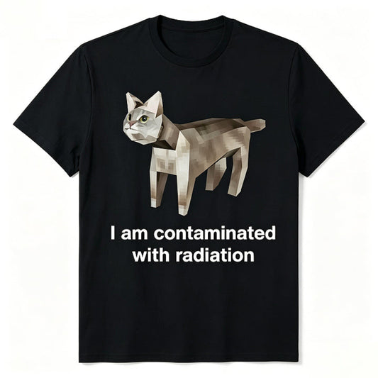 I Am Contaminated With Radiation
