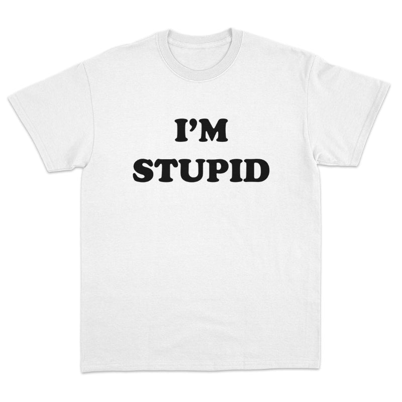 Stupid