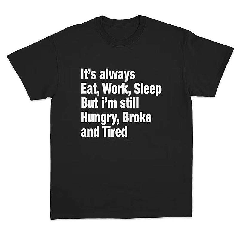 It's Always Eat Work Sleep